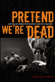 Annalee Newitz, Pretend We're Dead, cover image